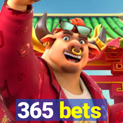 365 bets